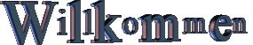 WILLKOMMEN